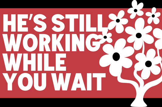 He’s Still Working While You Wait