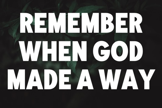 “God Made a Way” Reminder