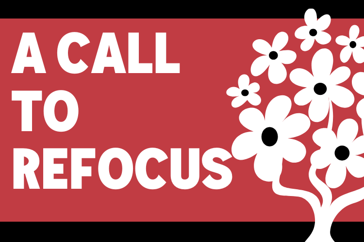 A Call to Refocus